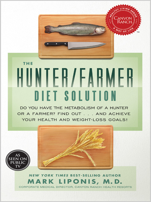 Title details for The Hunter/Farmer Diet Solution by Mark Liponis, M.D. - Available